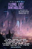 The Long List Anthology Volume 6: More Stories From the Hugo Award Nomination List - David Steffen, Elizabeth Bear, Brooke Bolander, John Chu, A.T. Greenblatt, T. Kingfisher, Mary Robinette Kowal, Fonda Lee, Sam J. Miller, Karen Osborne, A.C. Wise, Ellen Klages, Mimi Mondal, JY Neon Yang, G.V. Anderson, M. Evan MacGriogair, Suzanne Palmer, Aimee Ogden & Yoon Ha Lee