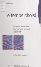 Le temps choisi - François Plassard