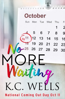 No More Waiting by K.C. Wells