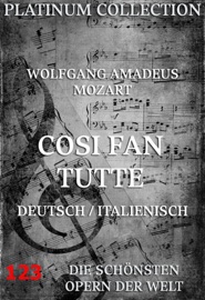 Cosi Fan Tutte - Wolfgang Amadeus Mozart & Lorenzo da Ponte