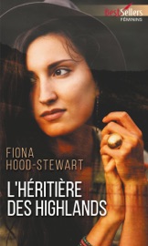 L'héritière des Highlands - Fiona Hood-Stewart