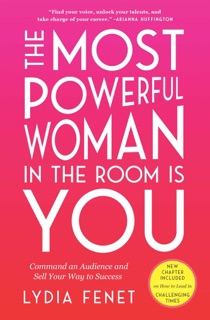 The Most Powerful Woman in the Room Is You by Lydia Fenet
