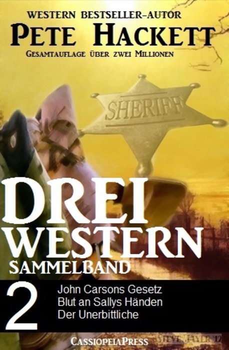 Pete Hackett - Drei Western, Sammelband 2