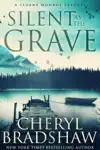 Silent as the Grave by Cheryl Bradshaw Book Summary, Reviews and Downlod