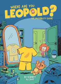 Where Are You, Leopold? Vol.1 - Michel-Yves Schmitt & Vincent Caut