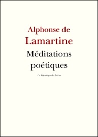 Méditations poétiques - Alphonse de Lamartine