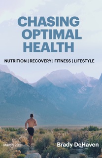 Chasing Optimal Health by Brady DeHaven