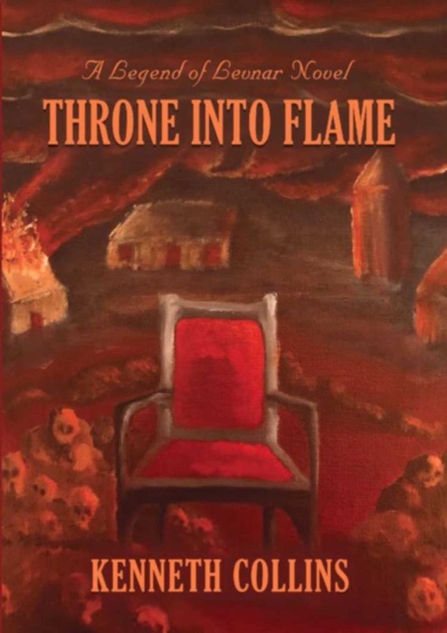 Throne Into Flame: A Legend of Levnar Novel
