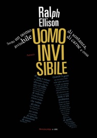 Uomo invisibile - Ralph Ellison