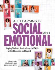 All Learning Is Social and Emotional - Nancy Frey, Douglas Fisher & Dominique Smith