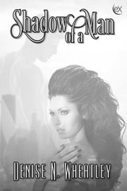 Shadow of a Man - Denise N. Wheatley