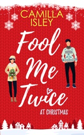 Fool Me Twice at Christmas - Camilla Isley