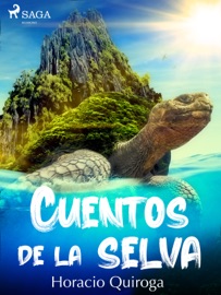 Cuentos de la selva - Horacio Quiroga