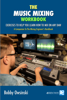 The Music Mixing Workbook - Bobby Owsinski