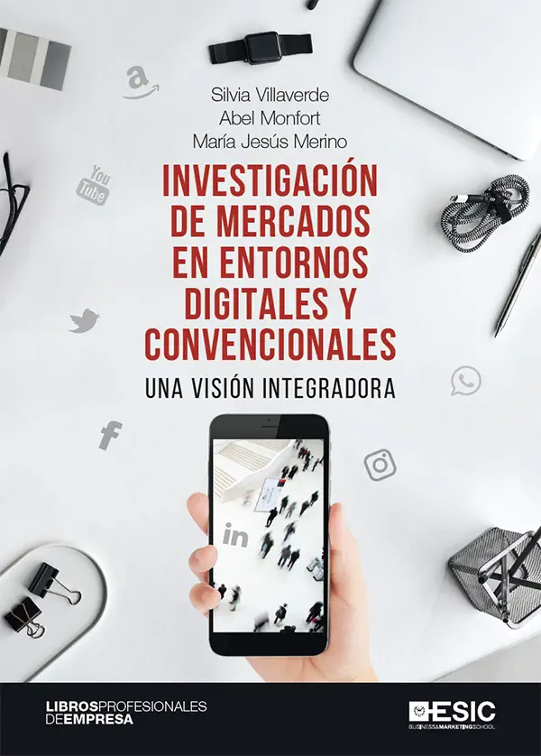 Investigación de mercados en entornos digitales y convencionales.  Una visión integradora