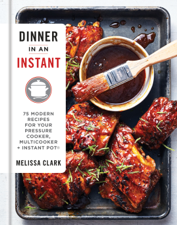 Dinner in an Instant - Melissa Clark Cover Art