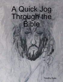 A Quick Jog Through the Bible - Timothy Duke