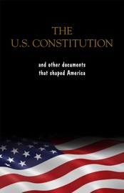 The Constitution of the United States and The Declaration of Independence