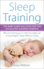 Sleep Training-The Baby Sleep Solution for the Exhausted Modern Parents - Lucy Watson