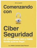 Comenzando con Ciber Seguridad - Walter Leonardo López Pascual