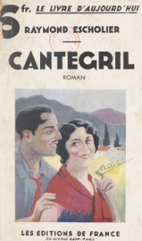 Cantegril - Raymond Escholier
