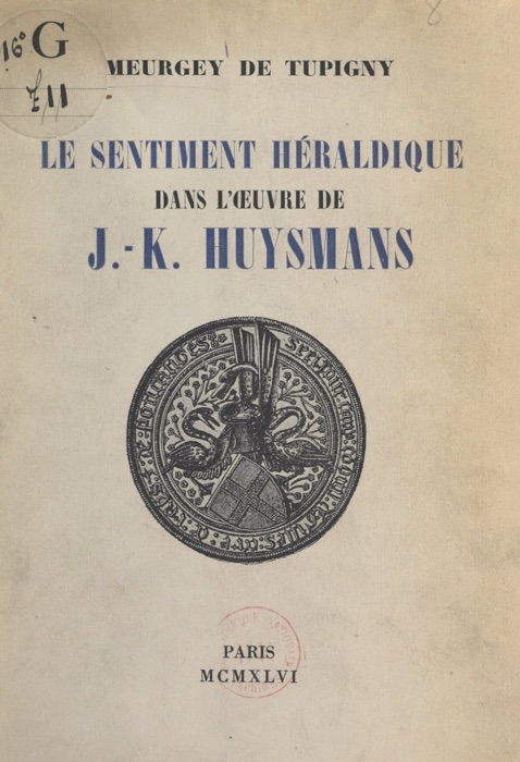 Le sentiment héraldique dans l'œuvre de J.-K. Huysmans