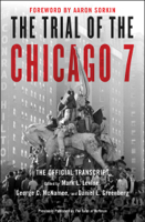 Mark L. Levine, George C. McNamee & Daniel Greenberg - The Trial of the Chicago 7: The Official Transcript artwork