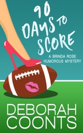 90 Days to Score - Deborah Coonts