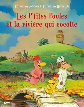 Read: Les P'tites Poules - tome 18 Book : Les P'tites poules et la rivière qui cocotte