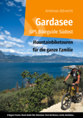 Gardasee GPS Bikeguide Südost - Andreas Albrecht