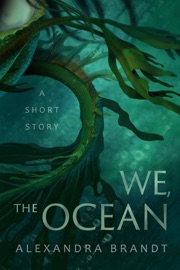We, The Ocean - Alexandra Brandt