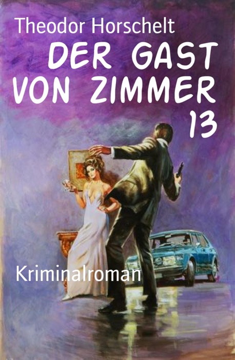 Der Gast von Zimmer 13