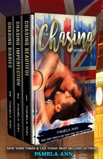 The Chasing Series: Box Set 1 by Pamela Ann
