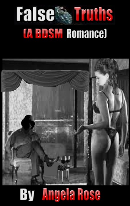 False Truths (A BDSM Romance)