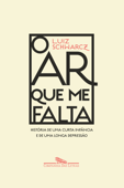 O ar que me falta - Luiz Schwarcz