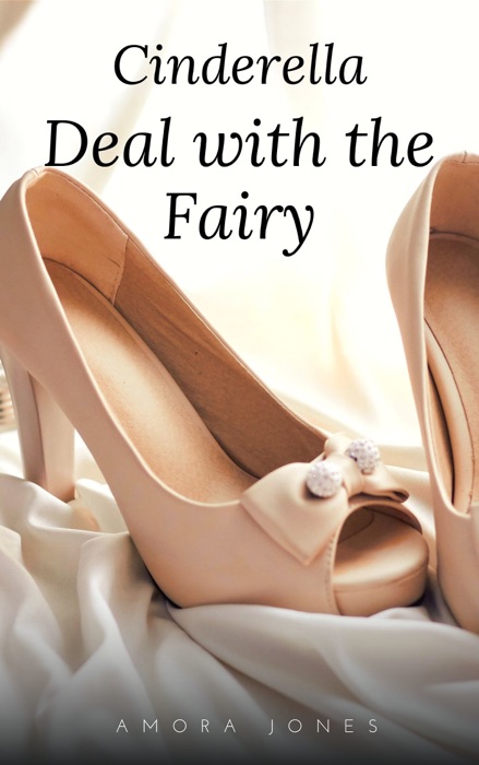 Cinderella: Deal with the Fairy