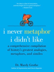 I Never Metaphor I Didn't Like