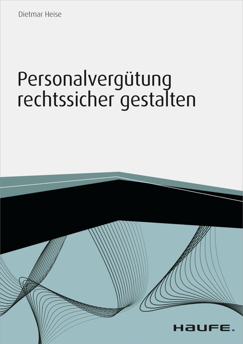 Personalvergütung rechtssicher gestalten