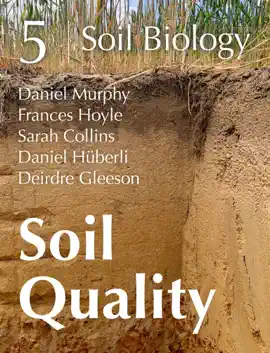 Soil Quality: 5 Soil Biology