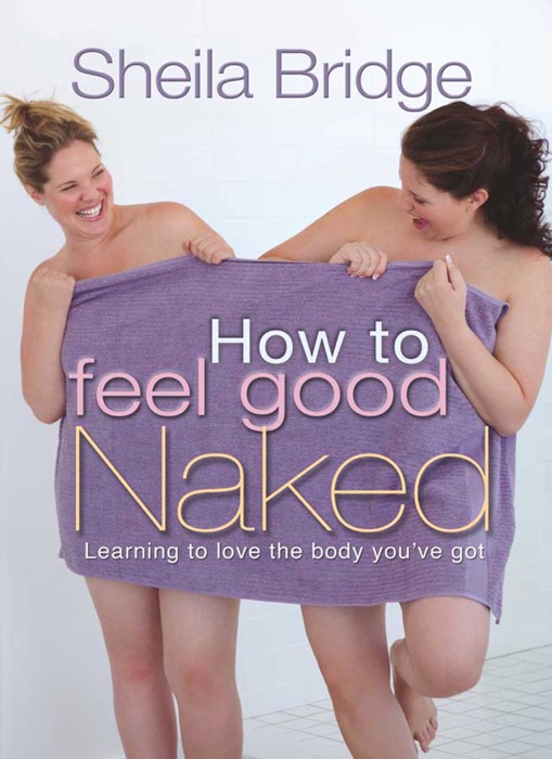 How to Feel Good Naked