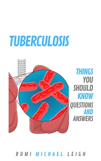 Tuberculosis by Rumi Michael Leigh