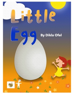Little Egg by Dikla Ofel & Eli Ofel
