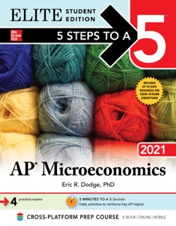 5 Steps to a 5: AP Microeconomics 2021 Elite Student Edition by Eric R. Dodge