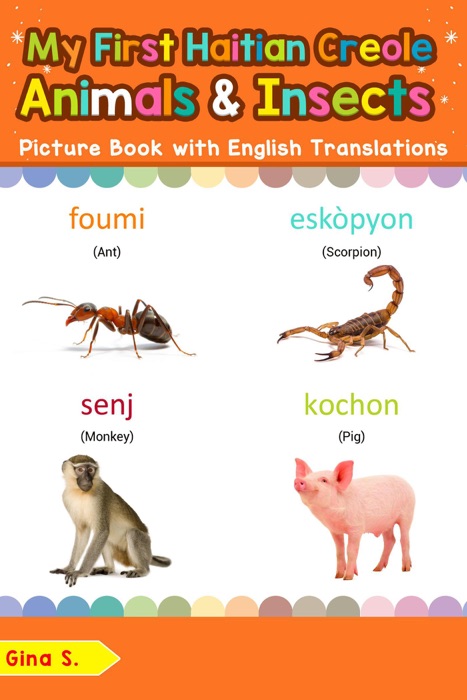 My First Haitian Creole Animals & Insects Picture Book with English Translations