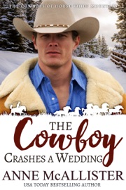 The Cowboy Crashes a Wedding - Anne McAllister