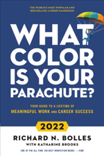 What Color Is Your Parachute? 2022 - Richard N. Bolles &amp; Katharine Brooks, Ed.D. Cover Art