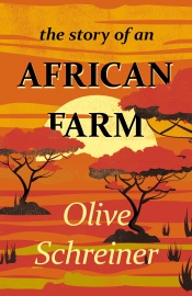 The Story of an African Farm - Olive Schreiner