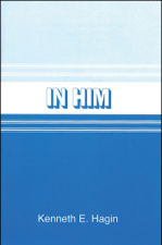 In Him - Kenneth E. Hagin Cover Art