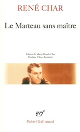 Le marteau sans maitre / Moulin premier - Rene Char