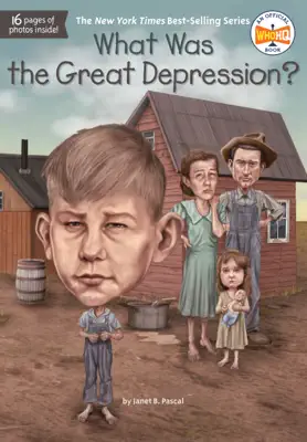 What Was the Great Depression? by Janet B. Pascal, Who HQ & Dede Putra book